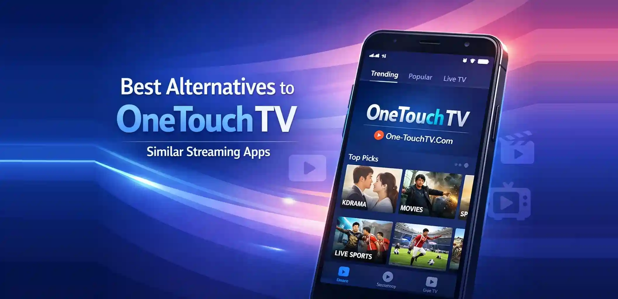Best Alternatives to OneTouch TV - Similar Streaming Apps